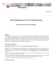 No[removed]The Competitiveness of U.S. Manufacturing Federico J. Dίez and Gita Gopinath  Abstract