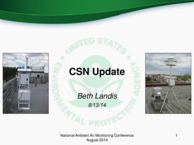 CSN Update Beth Landis[removed]National Ambient Air Monitoring Conference August 2014