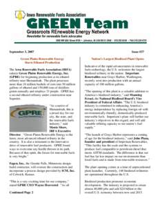 September 3, 2007 Green Plains Renewable Energy Starts Ethanol Production The Iowa Renewable Fuels Association (IRFA) salutes Green Plains Renewable Energy, Inc. (GPRE) for beginning production at its ethanol