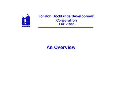 London Borough of Tower Hamlets / London Docklands Development Corporation / London Docklands / Isle of Dogs / London docks / Canary Wharf / Development Corporation / Cyprus /  London / Reg Ward / London / Geography of England / Port of London
