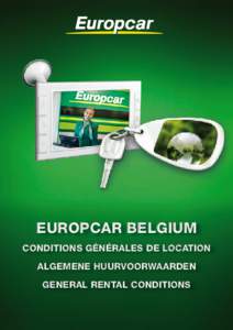 Europcar Belgium CONDITIONS GéNéRALES DE LOCATION ALGEMENE HUURVOORWAARDEN GENERAL RENTAL CONDITIONS  1