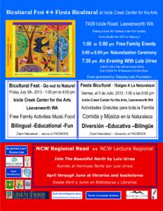 Bicultural Fest  Fiesta Bicultural at Icicle Creek Center for the Arts 7409 Icicle Road, Leavenworth WA Parking at Icicle Ski Trailhead at the Fish Hatchery Hourly Shuttle from DOT on Highway 2  1:00