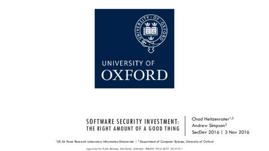 SOFTWARE SECURITY INVESTMENT:  THE RIGHT AMOUNT OF A GOOD THING 1US  Chad Heitzenrater1,2