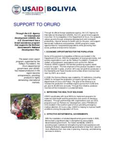 SUPPORT TO ORURO Through the U.S. Agency for International Development (USAID), the U.S. Government has a broad assistance program
