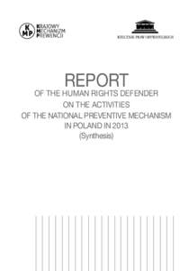 Report  of the Human Rights Defender on the activities of the National Preventive Mechanism in Poland in 2013