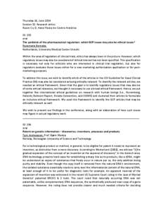 Thursday 26, June 2014 Session 15: Research ethics Room C y D, Hotel Fiesta Inn Centro Histórico ID: 193 oral The yardstick of the pharmaceutical regulation: which GCP issues may also be ethical issues?