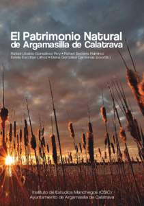 El Patrimonio Natural  de Argamasilla de Calatrava Rafael Ubaldo Gonsálvez Rey • Rafael Becerra Ramírez Estela Escobar Lahoz • Elena González Cárdenas (coords.)