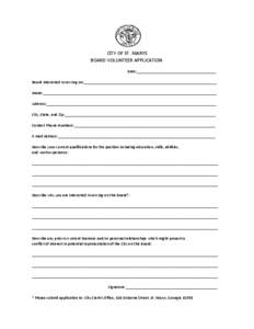 CITY OF ST. MARYS BOARD VOLUNTEER APPLICATION  Date:_______________________________________ Board interested in serving on:_________________________________________________________________ Name:________________