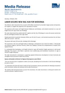 Saturday, 14 March, 2015  LABOR SECURES NEW RAIL HUB FOR WODONGA The Andrews Labor Government has secured a $39 million investment by Australia’s largest private rail operator, SCT Logistics, to support the expansion o