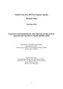 Health in the Post-2015 Development Agenda Thematic Paper December 2012 Experience-based proposals for achieving long overdue goals in maternal and reproductive health and HIV/AIDS
