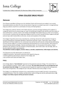 Iona College A Catholic Boys’ College conducted by The Missionary Oblates of Mary Immaculate. IONA COLLEGE DRUG POLICY Rationale The influence and effects of drug use on the individual, family and community are evident