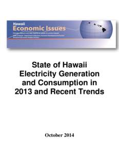 State of Hawaii Electricity Generation and Consumption in 2013 and Recent Trends  October 2014