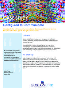 CASE STUDY CASE STUDY Configured to Communicate Microdec Profile RPM chosen by International iGaming and Financial Services