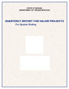 STATE OF NEVADA DEPARTMENT OF TRANSPORTATION QUARTERLY REPORT FOR MAJOR PROJECTS For Quarter Ending -XQH 3, [removed]Assembly Bill 595