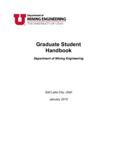 Graduate Student Handbook Department of Mining Engineering Salt Lake City, Utah January 2015