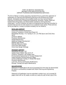 PORT OF BENTON, WASHINGTON REQUEST FOR QUALIFICATION FOR AIRPORT PLANNING AND ENGINEERING SERVICES The Port of Benton is hereby requesting interested firms to submit their statement of qualification for Planning and Engi