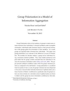 Group Polarization in a Model of Information Aggregation Nicolas Roux∗ and Joel Sobel† J OB M ARKET PAPER November 18, 2012