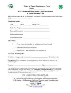 Letter of Intent Endowment Form Name____________ W. E. Skelton 4-H Educational Conference Center at Smith Mountain Lake I/WE wish to support the W. E. Skelton 4-H Educational Conference Center with an endowment of $_____