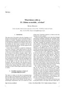 Series  What history tells us IV. Ciliates as models... of what? MICHEL MORANGE Centre Cavaillès, Ecole normale supérieure, 29 rue d’Ulm, 75230 Paris Cedex 05, France