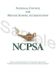 NATIONAL COUNCIL FOR PRIVATE SCHOOL ACCREDITATION  MANUAL FOR THE RECOGNITION OF ACCREDITING ASSOCIATIONS