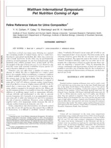 Waltham International Symposium: Pet Nutrition Coming of Age Feline Reference Values for Urine Composition1 Y. H. Cottam, P. Caley,* S. Wamberg† and W. H. Hendriks2 Institute of Food, Nutrition and Human Health, Massey