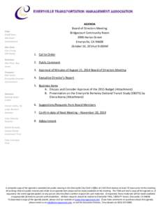 EMERYVILLE TRANSPORTATION MANAGEMENT ASSOCIATION AGENDA Board of Directors Meeting Bridgecourt Community Room 3990 Harlan Street Emeryville, CA 94608