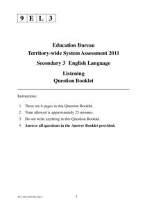 9 E L 3  Education Bureau Territory-wide System Assessment 2011 Secondary 3 English Language Listening