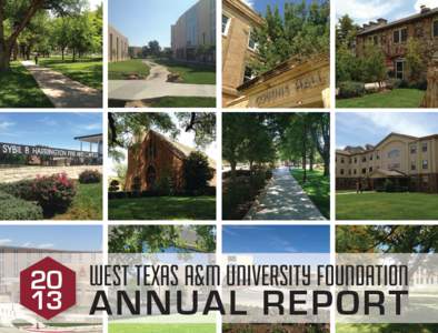 20 WEST TEXAS A&M UNIVERSITY FOUNDATION 13 ANNUAL REPORT LETTER FROM THE president