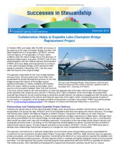 http://www.environment.fhwa.dot.gov/strmlng/es4newsltrs.asp  December 2013 Collaboration Helps to Expedite Lake Champlain Bridge Replacement Project