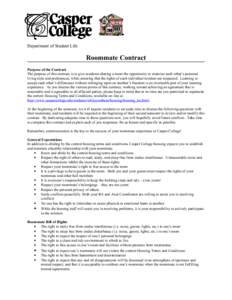 Department of Student Life  Roommate Contract Purpose of the Contract The purpose of this contract is to give residents sharing a room the opportunity to examine each other’s personal living style and preferences, whil