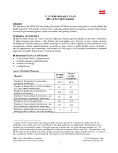 FY12 PERFORMANCE PLAN Office of the Chief Examiner MISSION The Mission of the Office of Chief Medical Examiner (OCME) is to ensure that justice is served and that the health and safety of the public is improved by conduc