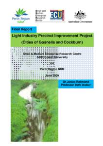 Final Report  Light Industry Precinct Improvement Project (Cities of Gosnells and Cockburn) Small & Medium Enterprise Research Centre Edith Cowan University