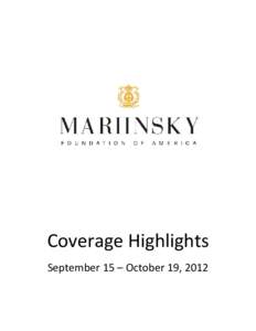 Coverage Highlights September 15 – October 19, 2012 The Mariinsky Ballet Rises Above Happy Endings Carla Escoda October 16, 2012