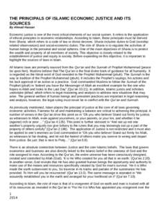 THE PRINCIPALS OF ISLAMIC ECONOMIC JUSTICE AND ITS SOURCES By Ahmad Hassan Economic justice is one of the most critical elements of our social system. It refers to the application of ethical principles to economic relati