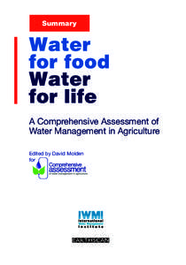 Summary  A Comprehensive Assessment of Water Management in Agriculture Edited by David Molden for