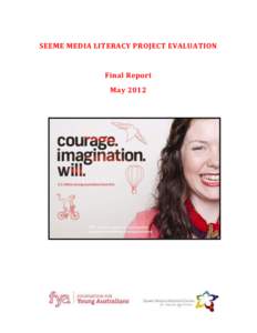 SEEME MEDIA LITERACY PROJECT EVALUATION  Final Report May 2012  ACKNOWLEDGMENTS