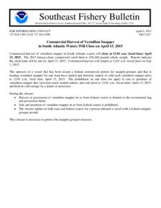 O  Southeast Fishery Bulletin National Marine Fisheries Service, Southeast Regional Office, th Avenue South, St. Petersburg, FloridaFOR INFORMATION CONTACT: