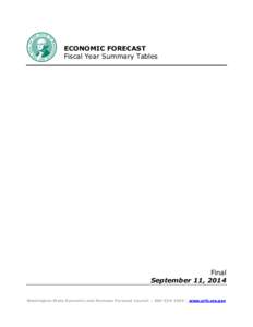 ECONOMIC FORECAST Fiscal Year Summary Tables Final September 11, 2014 Washington State Economic and Revenue Forecast Council ◊ [removed] ◊ www.erfc.wa.gov