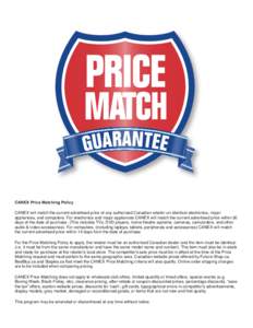 CANEX Price Matching Policy CANEX will match the current advertised price of any authorized Canadian retailer on identical electronics, major appliances, and computers. For electronics and major appliances CANEX will mat