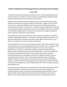 Director of Salvation Army Winnipeg Presents to Community Service Providers January 2012 The Brandon Community Advisory Board invited the director of the Winnipeg Salvation Army emergency shelter, Karen Hoeft, to share h