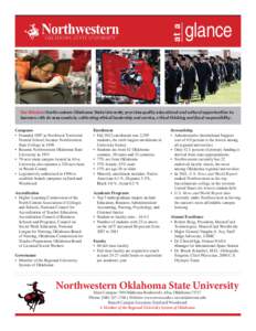 at a  glance Our Mission: Northwestern Oklahoma State University provides quality educational and cultural opportunities to learners with diverse needs by cultivating ethical leadership and service, critical thinking and