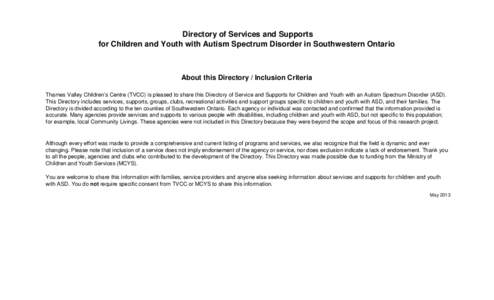 Directory of Services and Supports for Children and Youth with Autism Spectrum Disorder in Southwestern Ontario About this Directory / Inclusion Criteria Thames Valley Children’s Centre (TVCC) is pleased to share this 