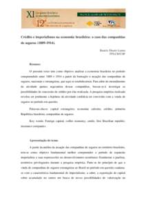 Crédito e imperialismo na economia brasileira: o caso das companhias de segurosBeatriz Duarte Lanna FFLCH/USP  Resumo: