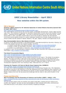 UNIC Library Newsletter – April 2013 New websites within the UN system UN in General Building a Better Future for All: Selected Speeches of United Nations Secretary General Ban Ki-moonhttp://issuu.com/unpubl