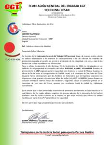 FEDERACIÓN GENERAL DEL TRABAJO CGT SECCIONAL CESAR NITRegistro Inscripción N°02246 del 30 de Agosto de 2012 Ministerio de Trabajo Cesar