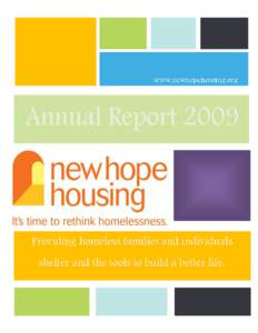 Annual Report 2009 Our fiscal yearJuly 2008 through Junewas filled with the joy of seeing many of our neighbors in need succeed in changing their lives, appreciation for the dedicated work of our staff and