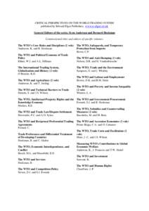 CRITICAL PERSPECTIVES ON THE WORLD TRADING SYSTEM published by Edward Elgar Publishers, www.e-elgar.co.uk General Editors of the series: Kym Anderson and Bernard Hoekman Commissioned titles and editors of specific volume