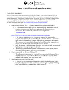 Space related frequently asked questions FACILITIES REQUESTS Pursuant to Florida Rule 6 C-14, the University Facilities Office is the authority for design and construction administration. It is essential that all new con