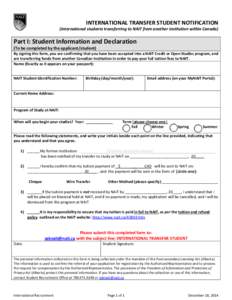 INTERNATIONAL TRANSFER STUDENT NOTIFICATION (International students transferring to NAIT from another institution within Canada) Part I: Student Information and Declaration (To be completed by the applicant/student) By s