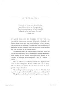 INTRODUCTION  It seems to me we can never give up longing and wishing while we are thoroughly alive. There are certain things we feel to be beautiful and good, and we must hunger after them.1